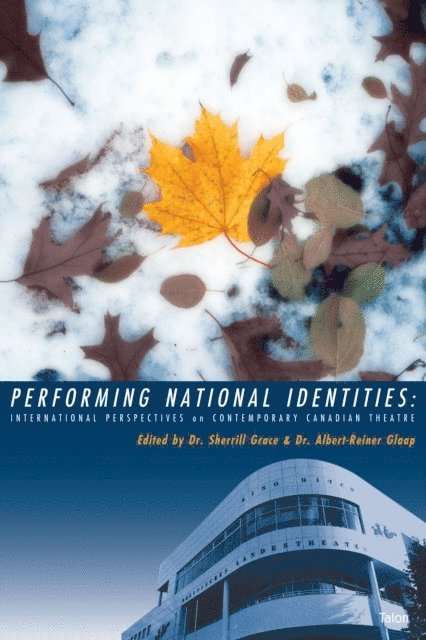 Albert-Reiner Glaap, Sherrill Grace - Performing National Identities, E-bok