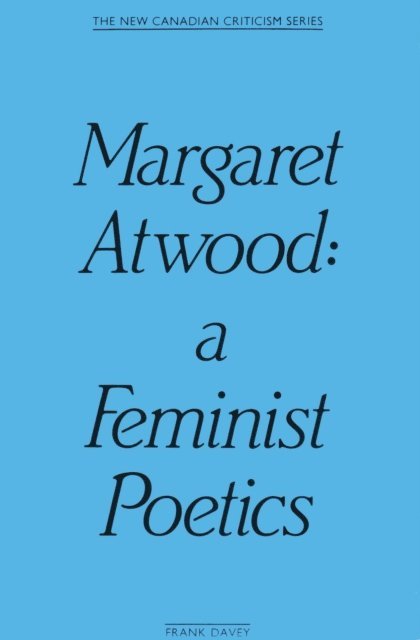 Frank Davey - Margaret Atwood, E-bok