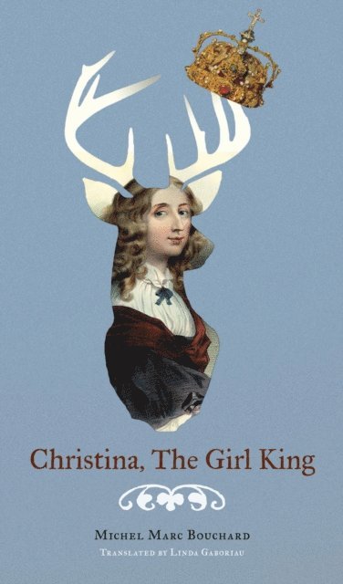 Michel Marc Bouchard - Christina, The Girl King, E-bok