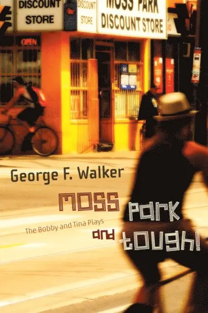 George F. Walker - Moss Park and Tough!, E-bok. Tillgänglighet: Lägg i varukorg