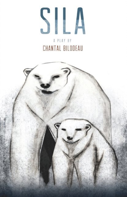 Chantal Bilodeau - Sila, E-bok