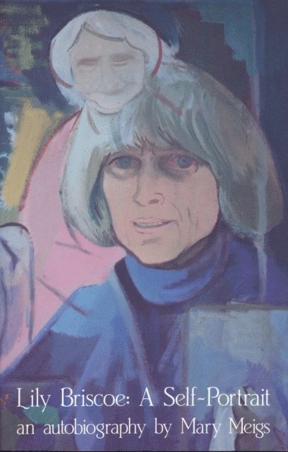 Mary Meigs - Lily Briscoe, E-bok