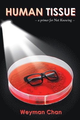 Weyman Chan - Human Tissue, Häftad