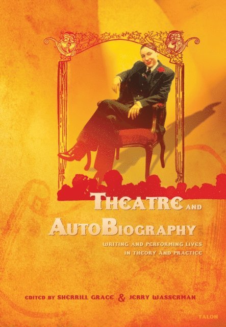 Jerry Wasserman, Sherrill Grace - Theatre and AutoBiography, E-bok
