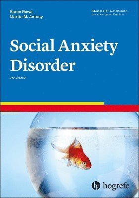 Karen Rowa, Martin A. Antony - Social Anxiety Disorder, Häftad