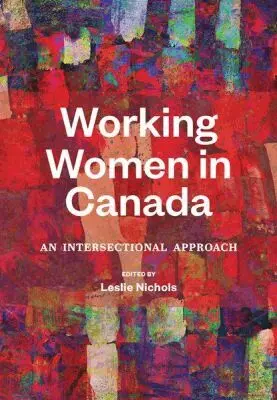 Leslie Nichols - Working Women in Canada, Häftad. Tillgänglighet: Lägg i varukorg