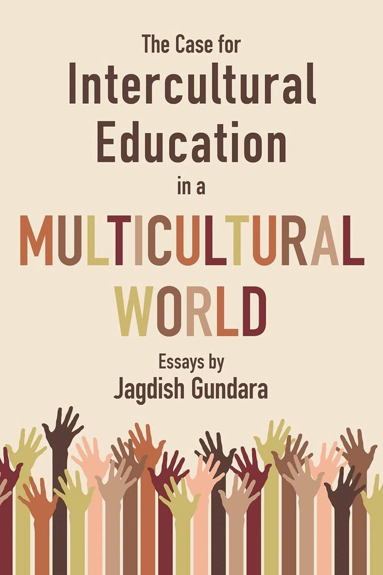 Jagdish Gundara - Case for Intercultural Education in a Multicultural World, Häftad