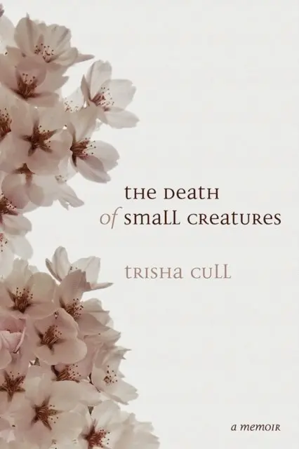 Trisha Cull - Death of Small Creatures, E-bok. Tillgänglighet: Lägg i varukorg