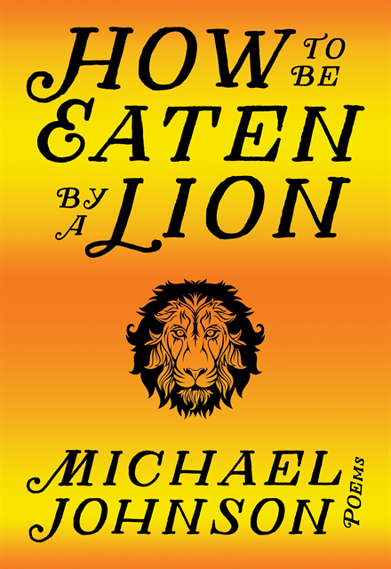 Michael Johnson - How to Be Eaten by a Lion, E-bok