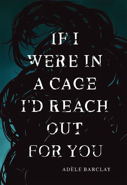Adele Barclay - If I Were In a Cage I'd Reach Out For You, E-bok. Tillgänglighet: Lägg i varukorg