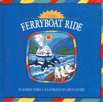 Robert Perry - The Ferryboat Ride, Inbunden. Tillgänglighet: Tillfälligt slut