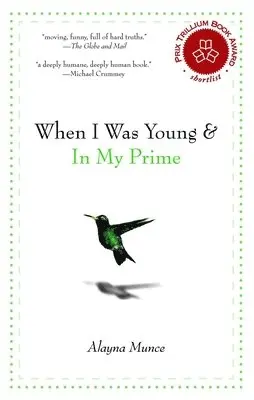 Alayna Munce - When I Was Young and In My Prime, Häftad. Tillgänglighet: Lägg i varukorg
