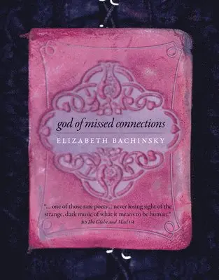 Elizabeth Bachinsky - God of Missed Connections, Häftad. Tillgänglighet: Tillfälligt slut