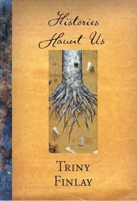 Triny Finlay - Histories Haunt Us, Häftad. Tillgänglighet: Lägg i varukorg