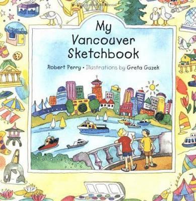 Robert Perry - My Vancouver Sketchbook, Häftad. Tillgänglighet: Tillfälligt slut