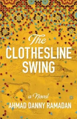 Ahmad Danny Ramadan - The Clothesline Swing, Häftad. Tillgänglighet: Tillfälligt slut