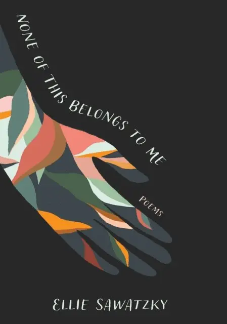 Ellie Sawatzky - None of This Belongs to Me, E-bok. Tillgänglighet: Lägg i varukorg