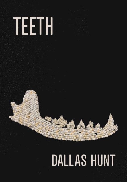 Dallas Hunt - Teeth, E-bok
