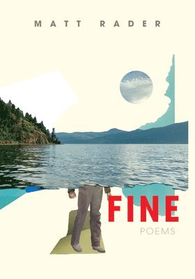 Matt Rader - Fine, Häftad. Tillgänglighet: Lägg i varukorg