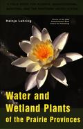 Water and Wetland Plants of the Prairie Provinces