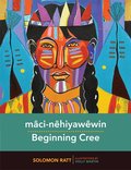 m�ci-n�hiyaw�win / Beginning Cree