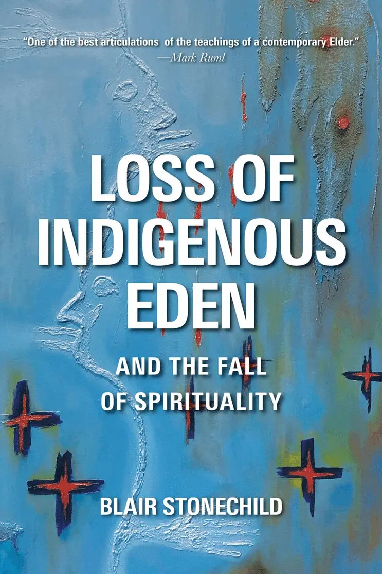Alexander Blair Stonechild - Loss of Indigenous Eden and the Fall of Spirituality, Häftad. Tillgänglighet: Lägg i varukorg