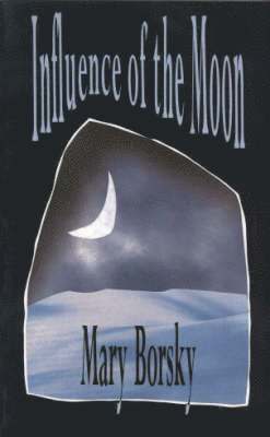 Mary Borsky - Influence of the Moon, Häftad