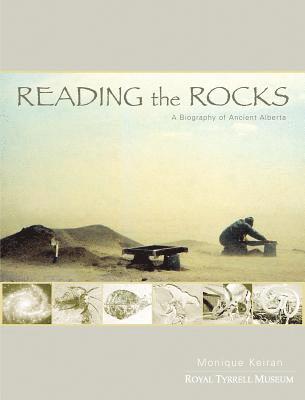 Monique Keiran - Reading the Rocks: A Biography of Ancient Alberta, Häftad
