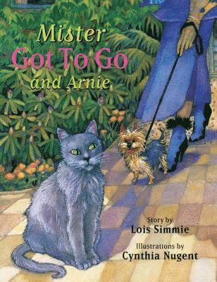 Lois Simmie - Mister Got to Go and Arnie, Häftad