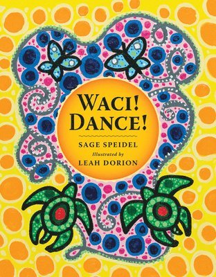 Sage Speidel - Waci! Dance!, Inbunden