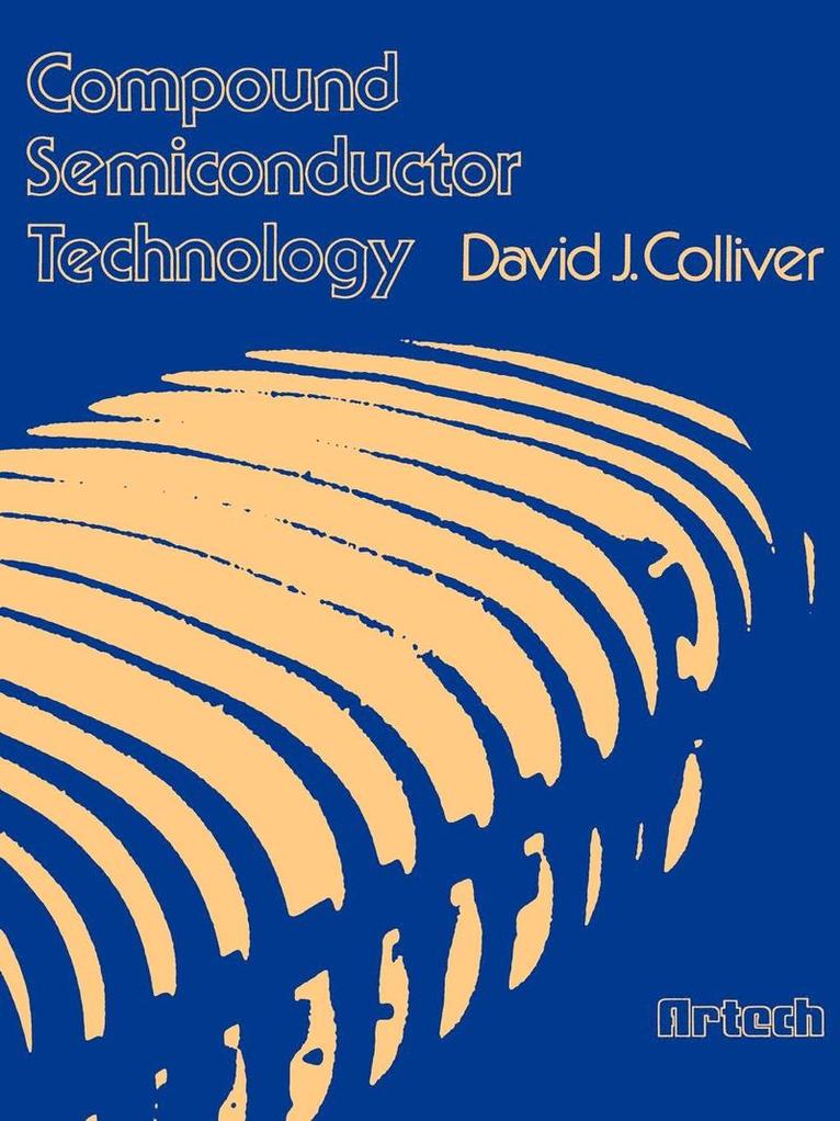 David J. Colliver, David J Colliver, David J. Colliver - Compound Semiconductor Technology, Häftad