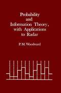 Information and Probability Theory, with Applications to Radar