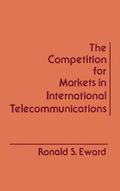 The Competition for Markets in International Communications