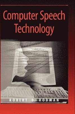 Computer Speech Technology av Robert Rodman, Robert D Rodman