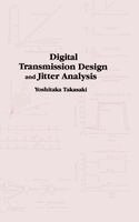 Digital Transmission Design and Jitter Analysis