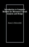 Introduction to Computer Methods for Microwave Circuit Analysis and Design