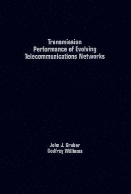 Transmission Performance of Evolving Telecommunications Networks