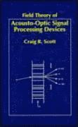 Craig Scott - Field Theory of Acousto-Optical Signal Processing Devices, Inbunden. Tillgänglighet: Tillfälligt slut