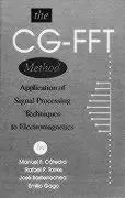 Jose Basterrechea, Manuel Catedra, Emilio Gago, Rafael Torres - CG-FFT Method: Application of Signal Processing Techniques to Electromagnetics, Inbunden. Tillgänglighet: Tillfälligt slut