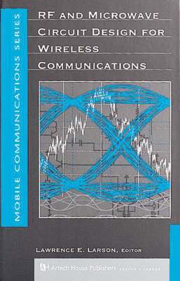 RF and Microwave Circuit Design for Wireless Communications