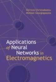 Christos Christodoulou, Michael Georgiopoulos - Applications Of Neural Networks in Electromagnetics, Inbunden. Tillgänglighet: Tillfälligt slut