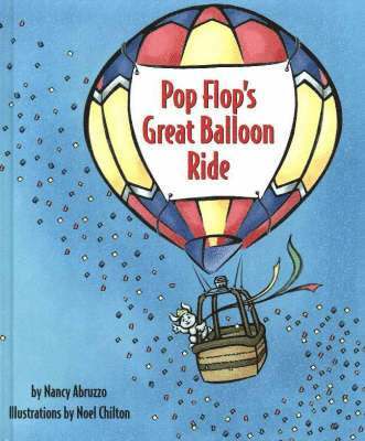 Nancy Abruzzo - Pop Flop's Great Balloon Ride, Kartonnage. Tillgänglighet: Lägg i varukorg