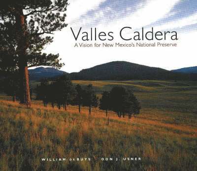 William deBuys, Don J. Usner - Valles Caldera, Inbunden. Tillgänglighet: Tillfälligt slut