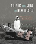 Chasing the Cure In New Mexico