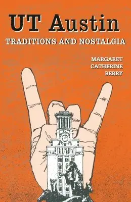 Margaret Catherine Berry - UT Austin Traditions and Nostalgia, Häftad. Tillgänglighet: Lägg i varukorg