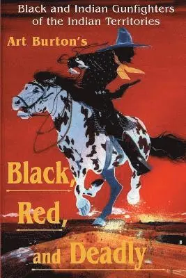 Arthur T Burton - Black, Red and Deadly, Häftad. Tillgänglighet: Lägg i varukorg