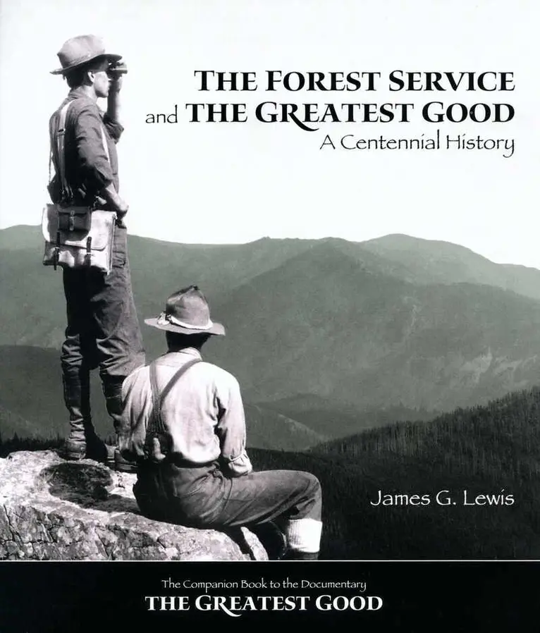 James G. Lewis - Forest Service and the Greatest Good, Häftad. Tillgänglighet: Tillfälligt slut