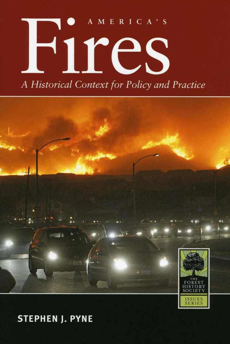 Stephen J. Pyne - America's Fires, Häftad