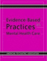 Evidence-Based Practices in Mental Health Care