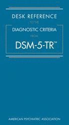 Desk Reference to the Diagnostic Criteria From DSM-5-TR¿
